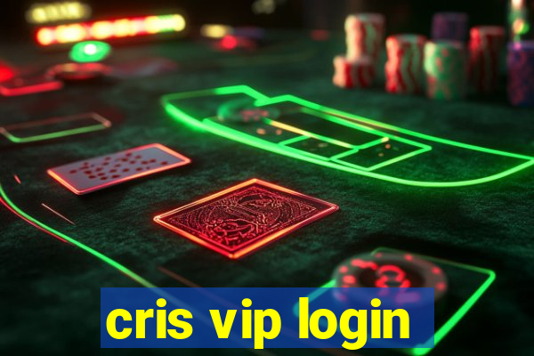 cris vip login